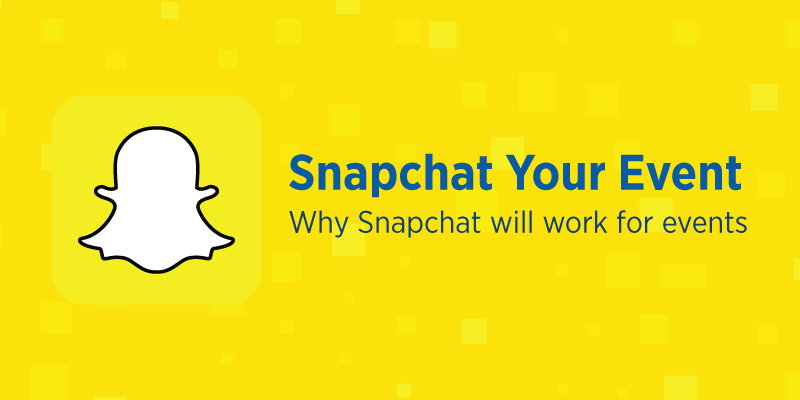 Snapchat Your Event - SourceOne Events